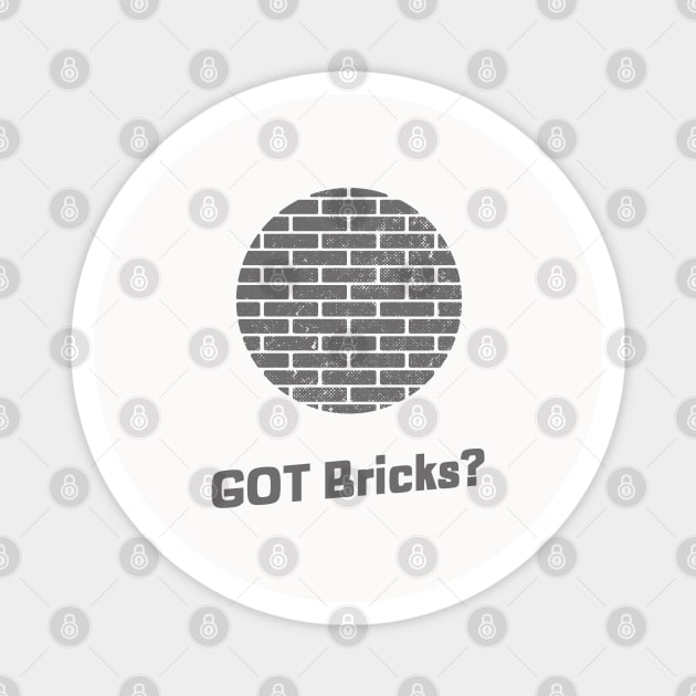 Got bricks Magnet by ArtJoy